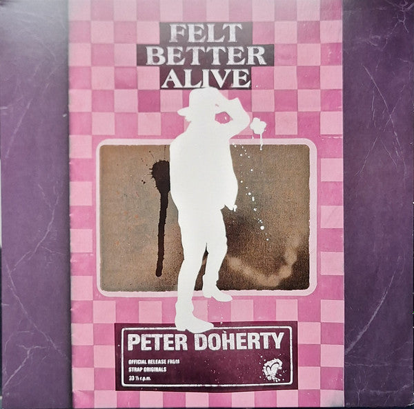 Peter Doherty* : Felt Better Alive (LP, Album)