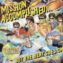 The Rezillos : Mission Accomplished...But The Beat Goes On (LP, Album, Ltd, RE, RP, 180)
