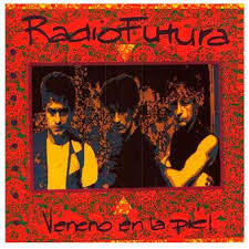 Radio Futura : Veneno En La Piel (LP, Album, RE, Gre)