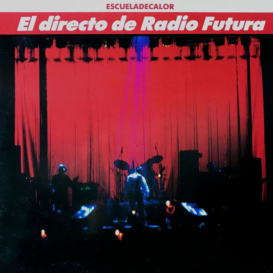 Radio Futura : El Directo De Radio Futura • Escueladecalor (2xLP, Album, RE, Cle)