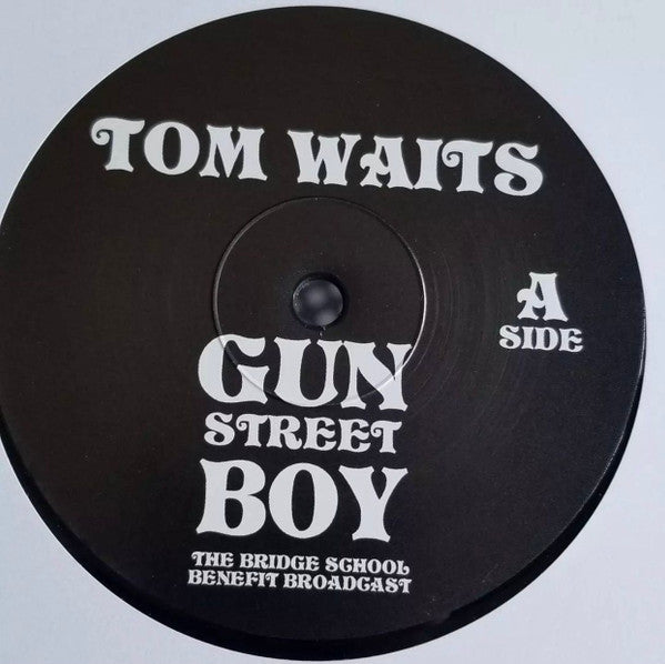 Tom Waits : Gun Street Boy (The Bridge School Benefit Broadcast) (LP, Ltd, Unofficial)