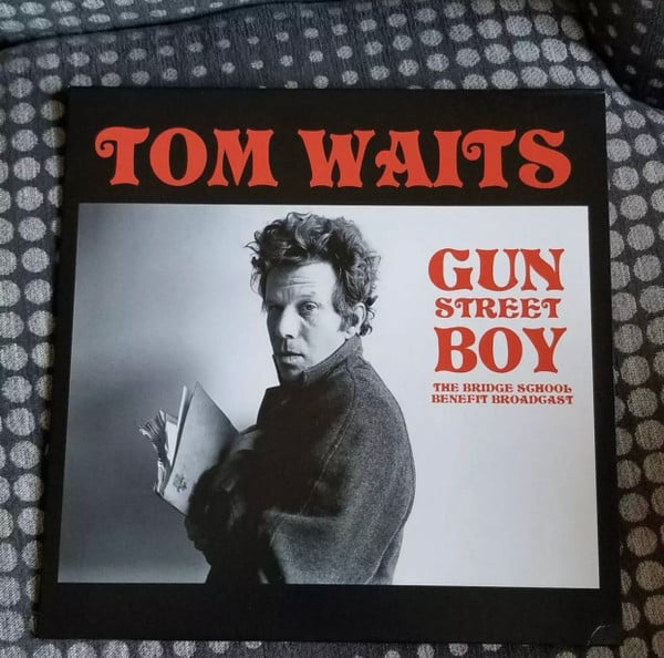 Tom Waits : Gun Street Boy (The Bridge School Benefit Broadcast) (LP, Ltd, Unofficial)