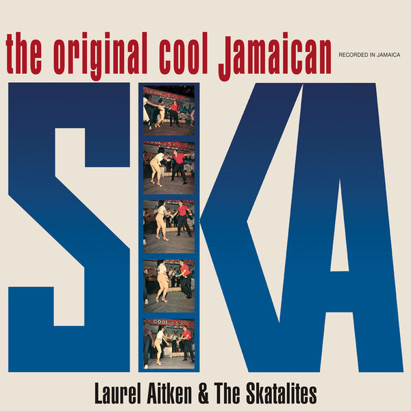 Laurel Aitken & The Skatalites : The Original Cool Jamaican Ska (LP, Album, RE)