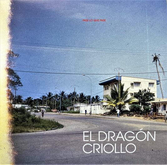 El Dragón Criollo : Pase Lo Que Pase (LP, Album, Tra)