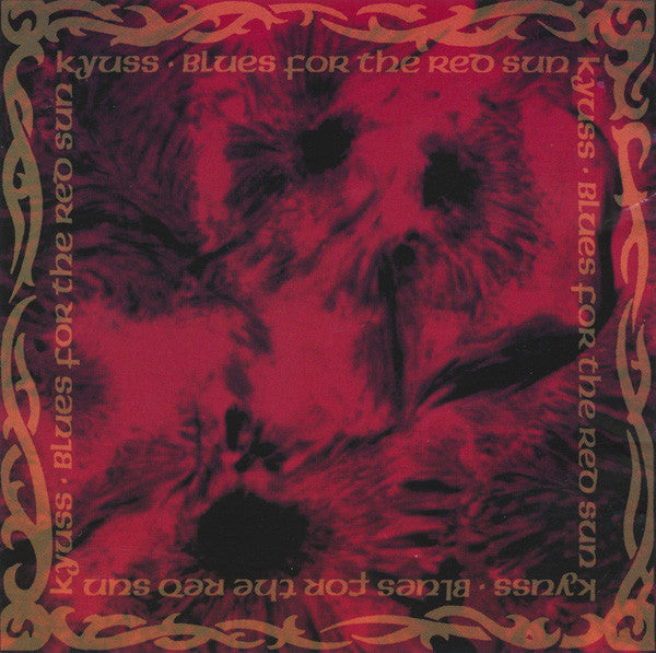 Kyuss : Blues For The Red Sun (CD, Album, RE)