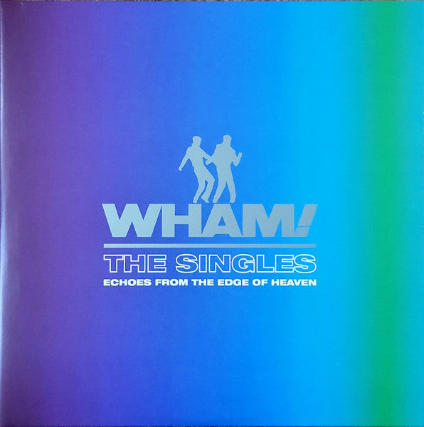 Wham! : The Singles (Echoes From The Edge Of Heaven) (2xLP, Comp, M/Print, Blu)