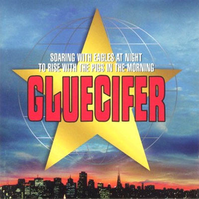 Gluecifer : Soaring With Eagles At Night To Rise With The Pigs In The Morning (LP, Album, Blu)
