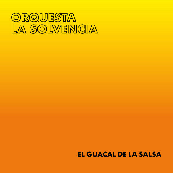 Orquesta La Solvencia : El Guacal De La Salsa (LP, Album, RE)