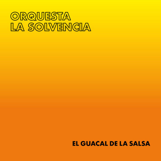 Orquesta La Solvencia : El Guacal De La Salsa (LP, Album, RE)
