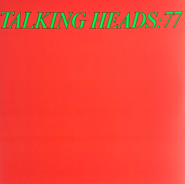 Talking Heads : Talking Heads: 77  (LP, Album, RE, RM, Gre + LP, Comp, Gre + Ltd, Gat)