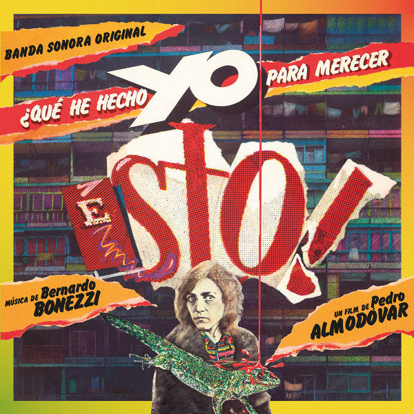 Bernardo Bonezzi : ¿Qué He Hecho Yo Para Merecer Esto! (Banda Sonora Original) (LP, Album, Tra)