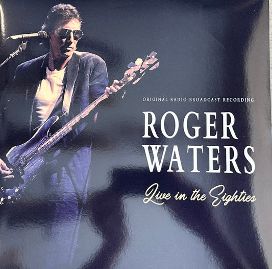 Roger Waters : Live In The Eighties (LP, Unofficial, Rad)