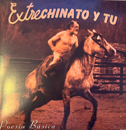 Extrechinato Y Tú : Poesía Básica (LP, Album)