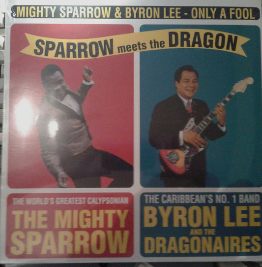 The Mighty Sparrow* With Byron Lee And The Dragonaires : Sparrow Meets The Dragon (LP, Album, RE)