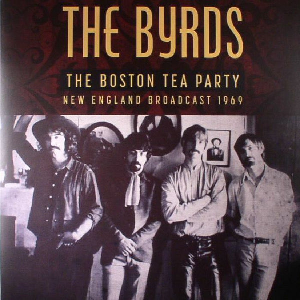 The Byrds – The Boston Tea Party: New England Broadcast 1969 (reed. 2017) - Quiosco Morrison