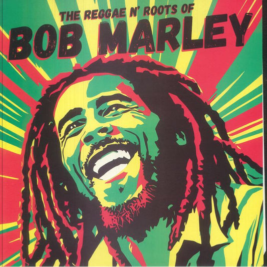 The Reggae N' Roots Of Bob Marley
