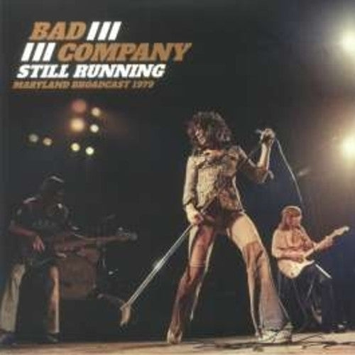 Bad Company III Version of Still Running Maryland Broadcast 1979