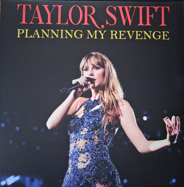 Taylor Swift - Planning My Revenge