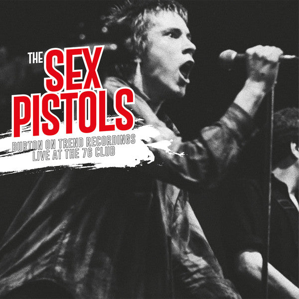 Sex Pistols - Burton-On-Trent  Recordings Live At the 76 Club