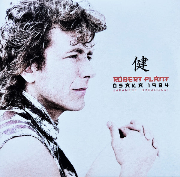 Robert Plant - Version of Osaka 1984 Japanese Broadcast - Quiosco Morrison