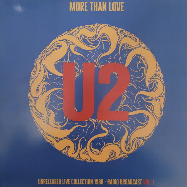 U2 - More Than Love - Unreleased Live Collection 1980 - Vol. 1 - Quiosco Morrison